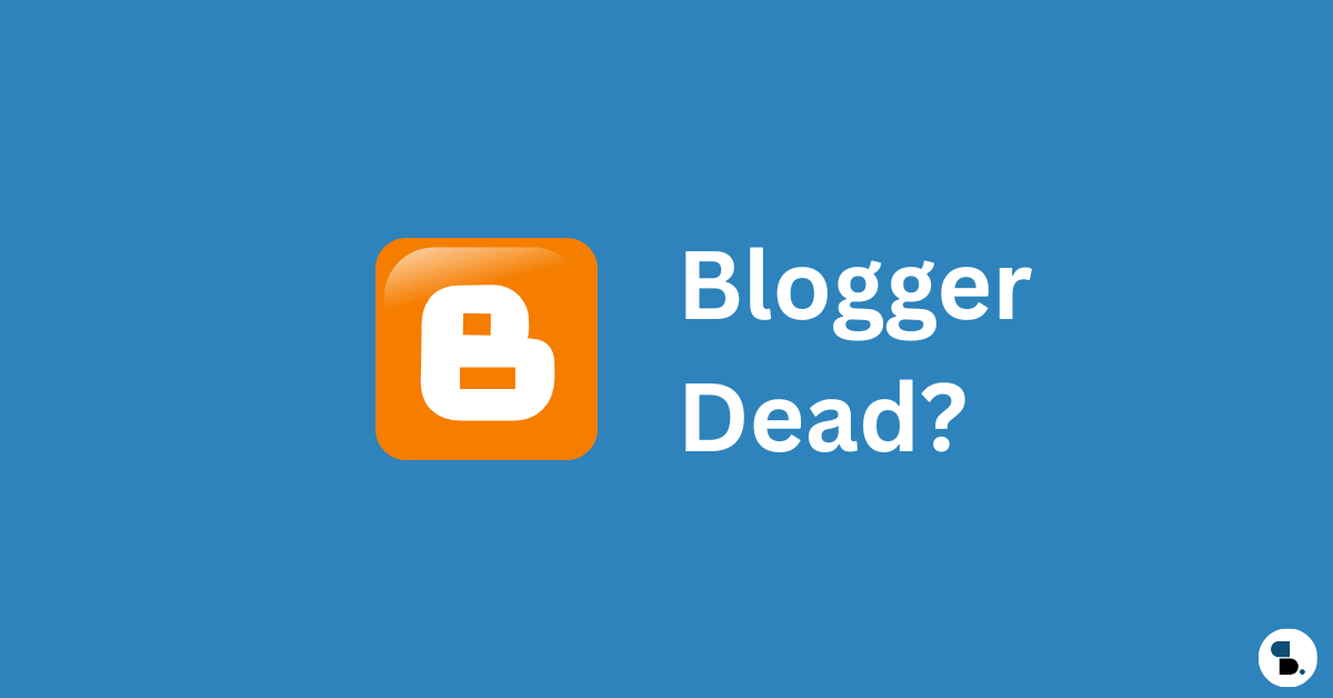 Is Blogger Shutting Down in 2027? What Every Blogger User Must Know